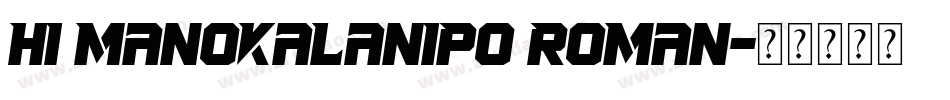 HI Manokalanipo Roman字体转换